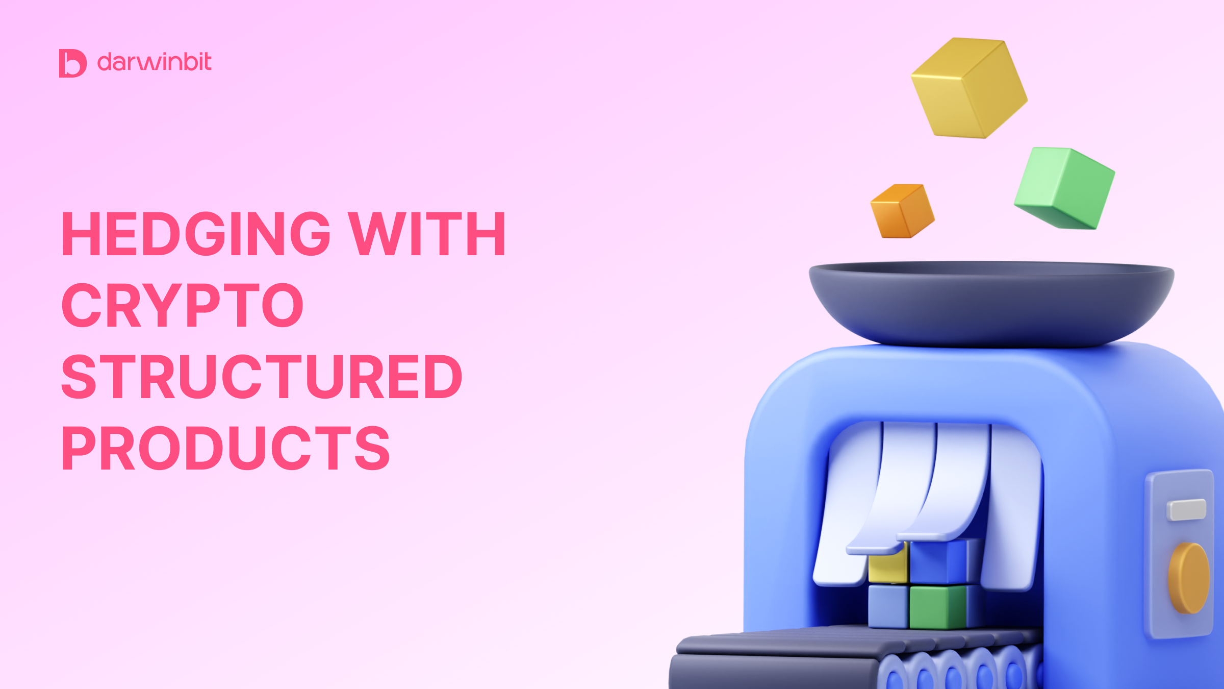 4 Ways to Hedge Against Volatility with Crypto Structured Products